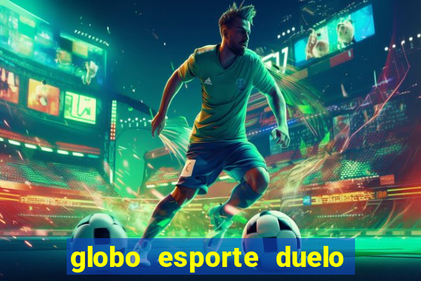 globo esporte duelo dos sonhos